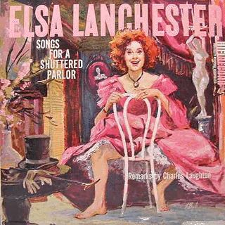 Elsa Lanchester - Songs for a Shuttered Parlor